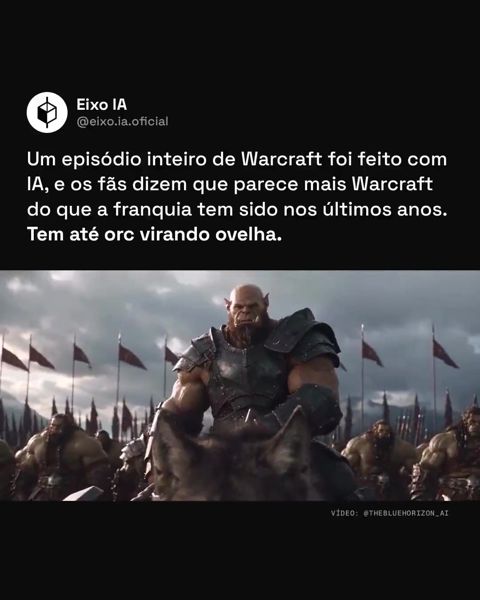 Capa do Reel da Eixo: Episódio de Warcraft feito com IA